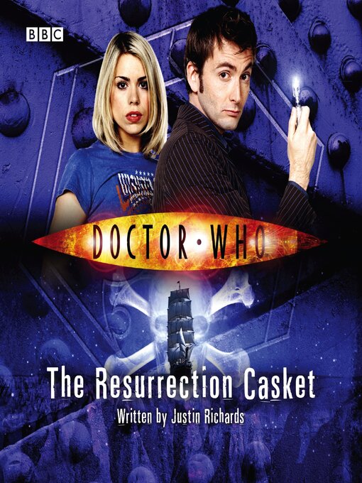 Title details for Doctor Who--The Resurrection Casket by Justin Richards - Wait list